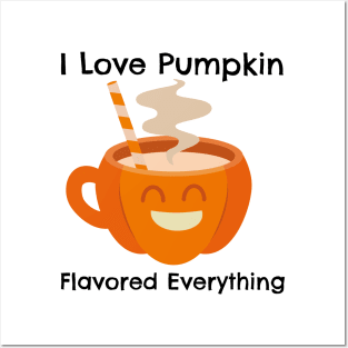 I Love Pumkin Flavor Everything – Autumn and Fall, Festive Design Posters and Art